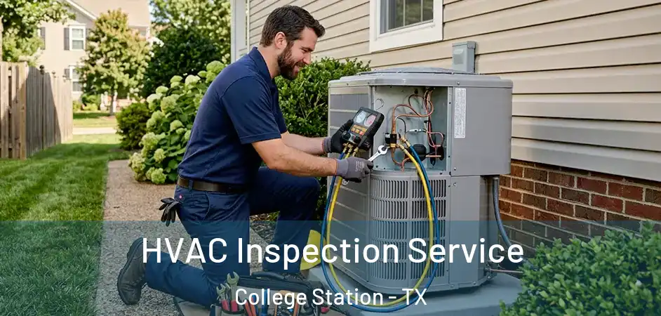  HVAC Inspection Service College Station - TX